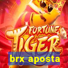 brx aposta